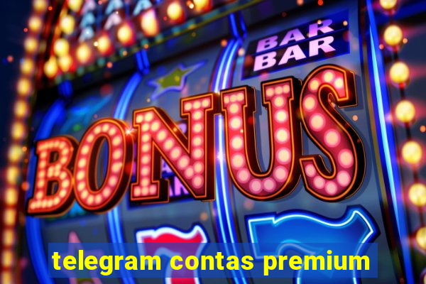 telegram contas premium